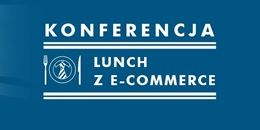 Lunch z e-commerce #3 | Agencja e-marketingowa Ideo Force